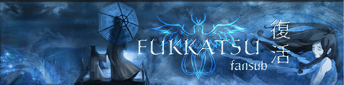 Bannière de la team Fukkatsu-Fansub